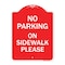 Signmission Designer Series No Parking on Sidewalk Please, Red & White Aluminum Sign, 18" x 24", RW-1824-23802 A-DES-RW-1824-23802 - alternate 1